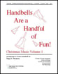 Handbells Are a Handful of Fun!  Vol. 1 Handbell sheet music cover